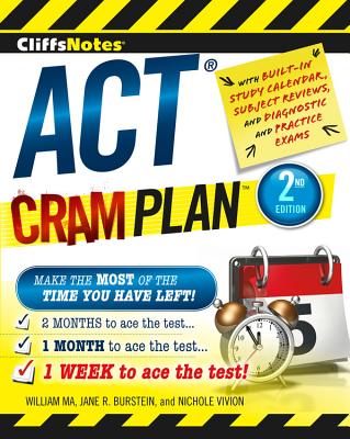 Cliffsnotes ACT Cram Plan - Burstein, Jane R, and Ma, William, and Vivion, Nichole