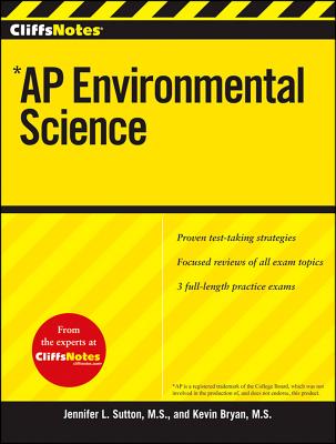 CliffsNotes AP Environmental Science - Bryan, Kevin, and Sutton, Jennifer, and Centorino, James R.
