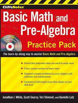 Cliffsnotes Basic Math and Pre-Algebra Practice Pack with CD - Lutz, Danielle, and Stimmel, Teri, and Searcy, Scott