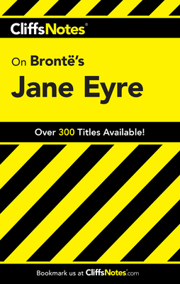 CliffsNotes on Bronte's Jane Eyre - Jacobsen, Karin, and Snodgrass, Mary Ellen