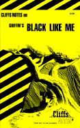 Cliffsnotes on Griffin's Black Like Me