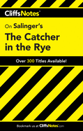 CliffsNotes on Salinger's The Catcher in the Rye