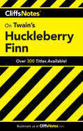 Cliffsnotes on Twain's the Adventures of Huckleberry Finn