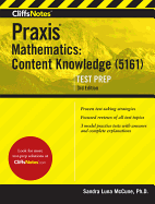 Cliffsnotes Praxis Mathematics: Content Knowledge (5161)