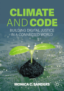 Climate and Code: Building Digital Justice in a Connected World