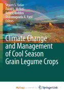 Climate Change and Management of Cool Season Grain Legume Crops
