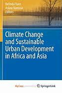 Climate Change and Sustainable Urban Development in Africa and Asia