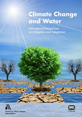 Climate Change and Water - Smith, Joel (Editor), and Howe, Carol (Editor), and Henderson, Jim (Editor)
