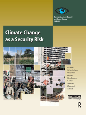 Climate Change as a Security Risk - Schellnhuber, Hans Joachim