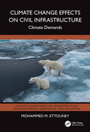 Climate Change Effects on Civil Infrastructure: Climate Demands