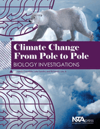Climate Change from Pole to Pole: Biology Investigations