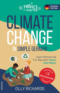 Climate Change in Simple German: Learn German the Fun Way with Topics that Matter