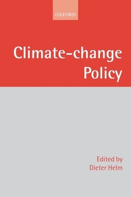 Climate-Change Policy - Helm, Dieter (Editor)