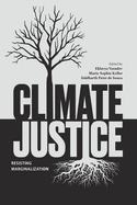 Climate Justice: Resisting Marginalisation