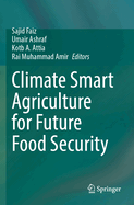 Climate Smart Agriculture for Future Food Security