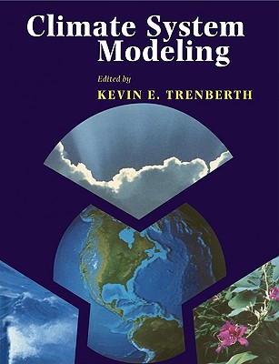Climate System Modeling - Trenberth, Kevin E (Editor), and Kevin E, Trenberth (Editor)