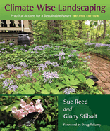 Climate-Wise Landscaping, Second Edition: Practical Actions for a Sustainable Future