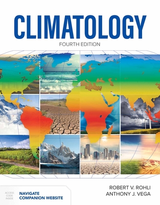 Climatology: . - Rohli, Robert V, Professor, and Vega, Anthony J