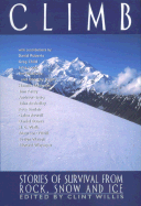 Climb: Stories of Survival from Rock, Snow and Ice