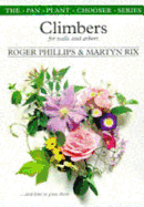 Climbers for Walls and Arbors: And How to Grow Them