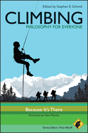 Climbing - Philosophy for Everyone: Because It's There