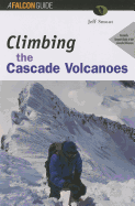 Climbing the Cascade Volcanoes