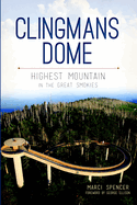 Clingmans Dome: Highest Mountain in the Great Smokies