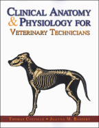 Clinical Anatomy & Physiology for Veterinary Technicians
