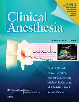Clinical Anesthesia with Access Code - Barash, Paul G, MD, and Cullen, Bruce F, MD, and Stoelting, Robert K, MD