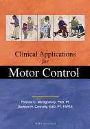 Clinical Applications for Motor Control