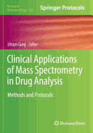 Clinical Applications of Mass Spectrometry in Drug Analysis: Methods and Protocols