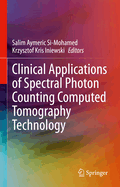 clinical applicationS of spectral photon counting computed tomography TECHNOLOGY