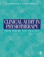 Clinical Audit in Physiotherapy: From Theory Into Practice
