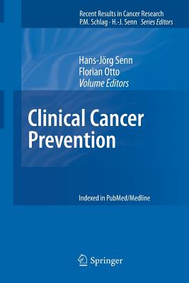 Clinical Cancer Prevention - Senn, Hans-J�rg (Editor), and Otto, Florian (Editor)