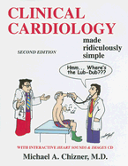 Clinical Cardiology Made Ridiculously Simple