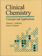 Clinical Chemistry: Concepts and Applications