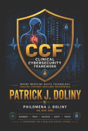 Clinical Cybersecurity Framework: Volume 1