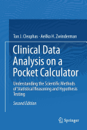 Clinical Data Analysis on a Pocket Calculator: Understanding the Scientific Methods of Statistical Reasoning and Hypothesis Testing
