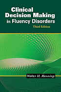 Clinical Decision Making in Fluency Disorders