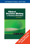 Clinical Decision Making in Fluency Disorders