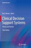 Clinical Decision Support Systems: Theory and Practice