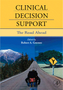 Clinical Decision Support: The Road Ahead
