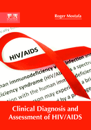 Clinical Diagnosis and Assessment of HIV/AIDS