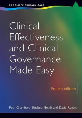 Clinical Effectiveness and Clinical Governance Made Easy - Chambers, Ruth, and Boath, Elizabeth, and Rogers, David
