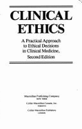 Clinical Ethics: A Practical Approach to Ethical Decisions in Clinical Medicine