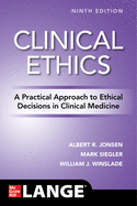 Clinical Ethics: A Practical Approach to Ethical Decisions in Clinical Medicine