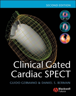 Clinical Gated Cardiac SPECT - Germano, Guido, PhD, MBA, and Berman, Daniel S