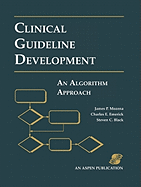 Clinical Guideline Development: An Algorithm Approach: .