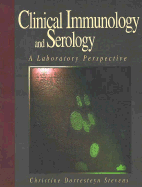 Clinical Immunology and Serology: A Laboratory Perspective