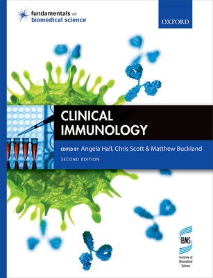 Clinical Immunology - Hall, Angela (Editor), and Scott, Chris (Editor), and Buckland, Matthew (Editor)